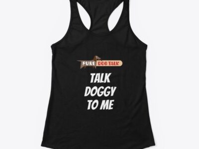 Pure Dog Talk - "Talk Doggy to Me" Women's Racerback Tank
