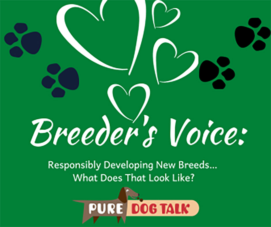 Veterinary-Voice-Responsibly Developing New Breeds… What Does That Look Like