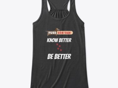 Pure Dog Talk - Know Better, BE Better Women's Flowy Tank Top