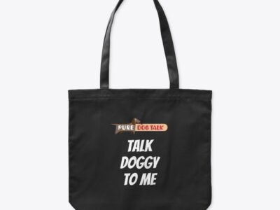 Pure Dog Talk - "Talk Doggy to Me" Organic Tote Bag