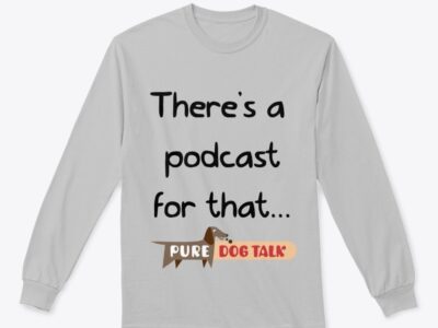Pure Dog Talk – There's a Podcast for That... Unisex Classic Long Sleeve Tee