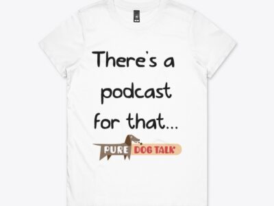 Pure Dog Talk – There's a Podcast for That... Women's Tee