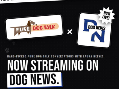 Pure Dog Talk Teams Up With Dog News